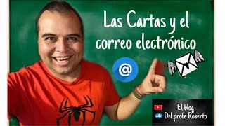 Las cartas y el correo electrónico [upl. by Owens]