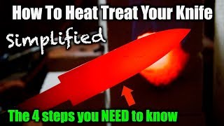 How To Heat Treat A Knife  The 4 Steps You NEED To Know [upl. by Guzel110]