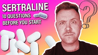 Sertraline  10 Questions Before You Start Part One [upl. by Yursa]