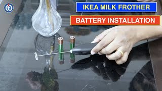 IKEA Milk Frother Battery Installation Procedure [upl. by Rehptosirhc]