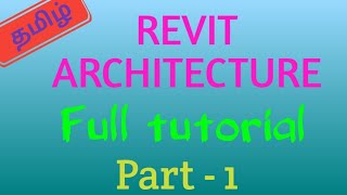 Revit Architecture Full tutorial in Tamil  Part  1  for Beginners  BIM  TST [upl. by Alyad]