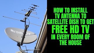 How To Install A TV Antenna To Satellite Dish [upl. by Aridaj758]