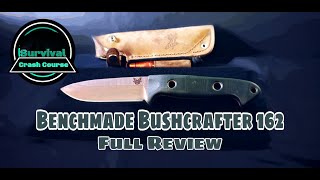 Benchmade Bushcrafter 162 Full Review [upl. by Ayekat131]