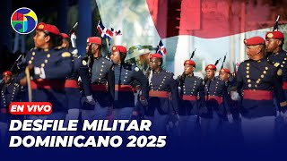 EN VIVO DESFILE MILITAR DOMINICANO 2025 [upl. by Tahmosh707]