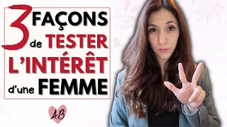 Comment TESTER UNE FEMME pour SAVOIR SI ELLE EST INTÉRESSÉE [upl. by Willie]