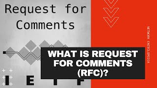 What is Request For Comments RFC  Network Encyclopedia [upl. by Shererd]