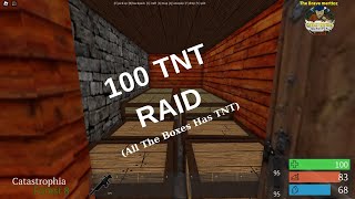 Roblox Catastrophia 100 TNT Raid [upl. by Ttocserp134]