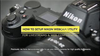 How To Setup Nikon Webcam Utility [upl. by Arikehs]