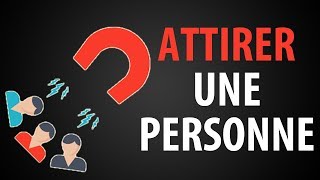 Comment ATTIRER une Personne par la Pensée [upl. by Attelrahc878]