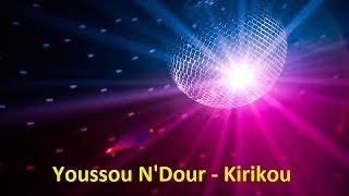 Youssou NDour  Kirikou Lyrics [upl. by Jenelle]