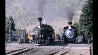 Durango amp Silverton Railroad June 2012 Part 1 [upl. by Landon]