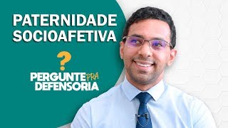 Paternidade socioafetiva O que é Como fazer o reconhecimento [upl. by Nallac]